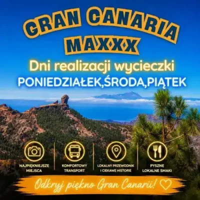 Gran Canaria MAXXX! Najlepsza wycieczka! Wszystko co trzeba zwiedzić Sr/Pt/Pn